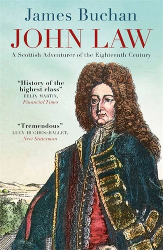 John Law: A Scottish Adventurer of the Eighteenth Century book cover by James Buchan