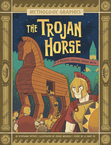 The Trojan Horse: A Modern Graphic Greek Myth (Spark Graphics: Mythology Graphics) book cover by Stephanie True Peters