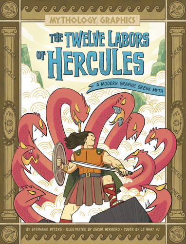 The Twelve Labors of Hercules: A Modern Graphic Greek Myth (Spark Graphics: Mythology Graphics) book cover by Stephanie True Peters