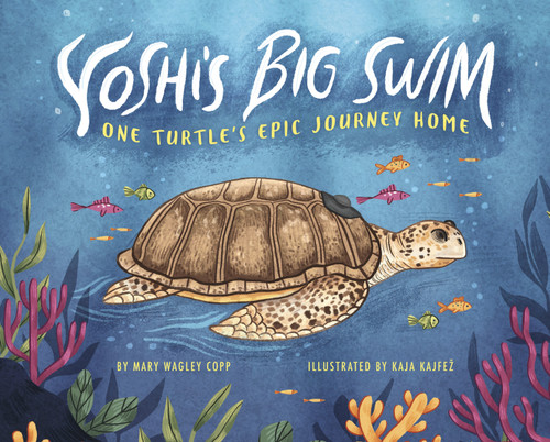 Yoshi's Big Swim: One Turtle's Epic Journey Home book cover by Mary Wagley Copp