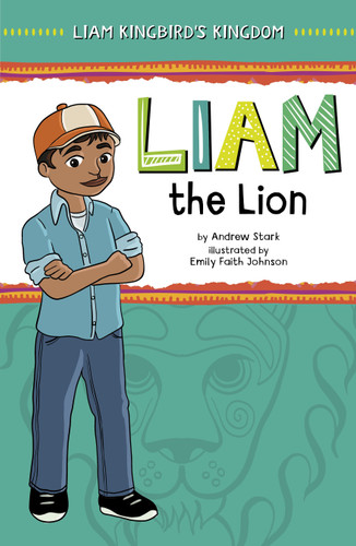 Liam the Lion (Liam Kingbird's Kingdom) book cover by Andrew Stark