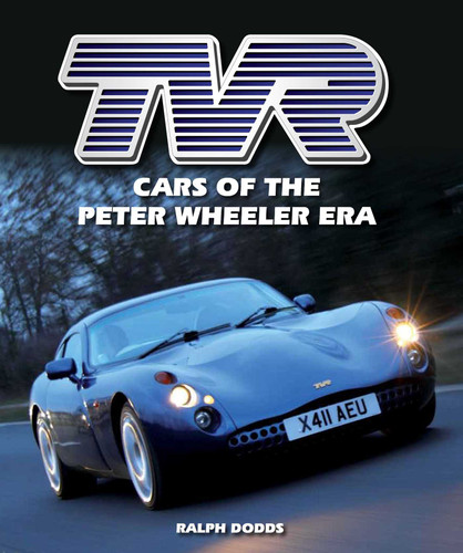 TVR: Cars of the Peter Wheeler Era book cover by Ralph Dodds