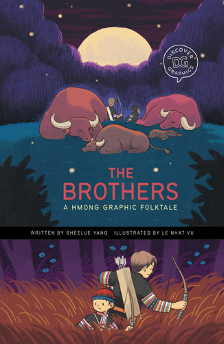 The Brothers: A Hmong Graphic Folktale (Discover Graphics: Global Folktales) book cover by Sheelue Yang