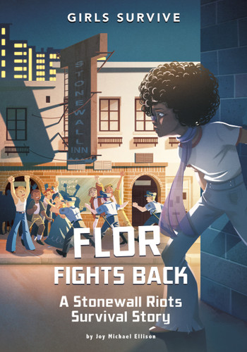 Flor Fights Back: A Stonewall Riots Survival Story (Girls Survive) book cover by Joy Michael Ellison