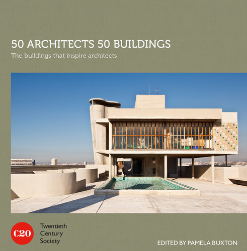 50 Architects 50 Buildings: The Buildings That Inspire Architects book cover by 
