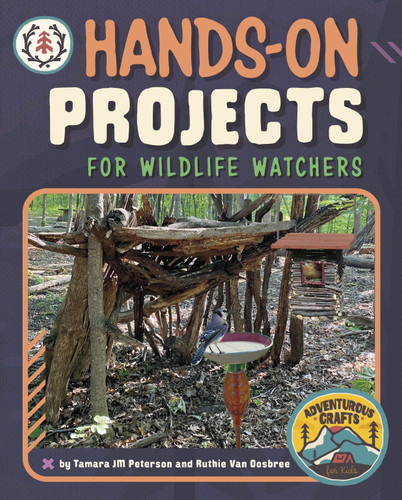 Hands-On Projects for Wildlife Watchers (Adventurous Crafts for Kids) book cover by Tamara JM Peterson, Ruthie Van Oosbree