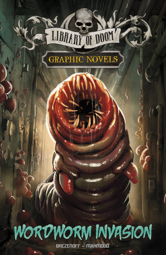 Wordworm Invasion: A Graphic Novel (Library of Doom Graphic Novels) book cover by Steve Brezenoff
