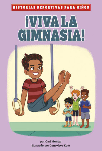 ¡Viva la gimnasia! (Cheers for Gymnastics) (Historias deportivas para niños (Kids' Sports Stories)) book cover by Cari Meister