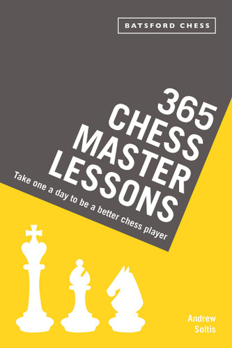 365 Chess Master Lessons: Take One A Day To Be A Better Chess Player book cover by Andrew Soltis
