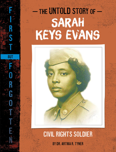 The Untold Story of Sarah Keys Evans: Civil Rights Soldier (First but Forgotten) book cover by Artika R. Tyner