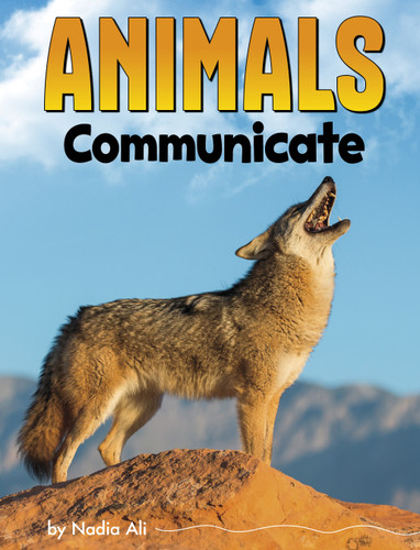 Animals Communicate (Animal Societies) book cover by Nadia Ali