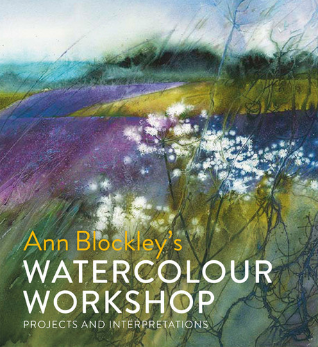 Watercolour Workshop: Projects And Interpretations book cover by Ann Blockley