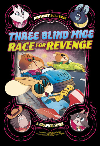 Three Blind Mice Race for Revenge: A Graphic Novel (Far Out Fairy Tales) book cover by Jasmine Walls