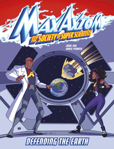 Defending the Earth: A Max Axiom Super Scientist Adventure (Max Axiom and the Society of Super Scientists) book cover by Carol Kim