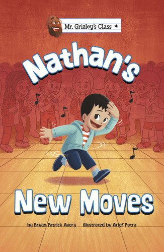 Nathan's New Moves (Mr. Grizley's Class) book cover by Bryan Patrick Avery