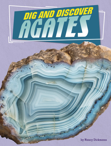 Dig and Discover Agates (Rock Your World) book cover by Nancy Dickmann