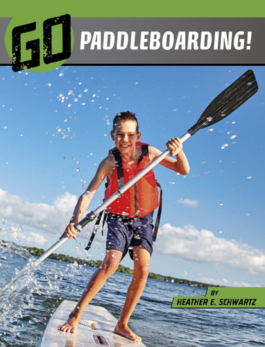 Go Paddleboarding! (The Wild Outdoors) book cover by Heather E. Schwartz