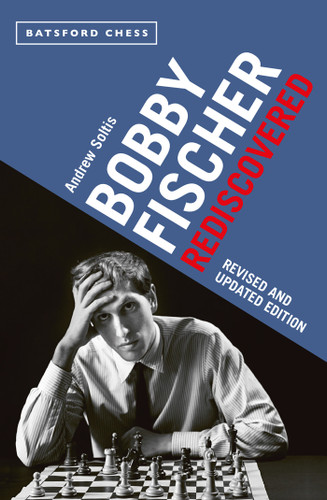 Bobby Fischer Rediscovered: Revised and Updated Edition book cover by Andrew Soltis