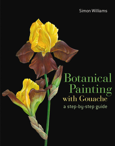 Botanical Painting with Gouache book cover by Simon Williams