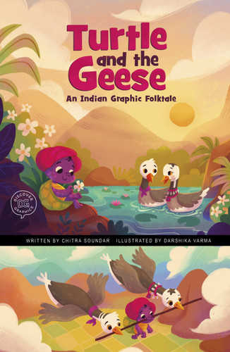 Turtle and the Geese: An Indian Graphic Folktale (Discover Graphics: Global Folktales) book cover by Chitra Soundar