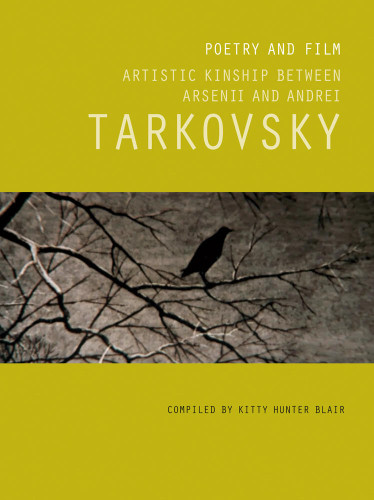Poetry and Film: Artistic Kinship Between Arsenii and Andrei Tarkovsky book cover by Kitty Hunter Blair