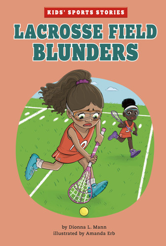 Lacrosse Field Blunders (Kids' Sports Stories) book cover by Dionna L. Mann
