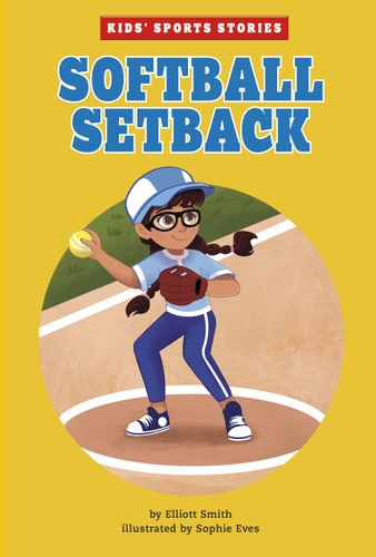 Softball Setback (Kids' Sports Stories) book cover by Elliott Smith