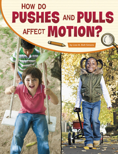 How Do Pushes and Pulls Affect Motion? (Science Inquiry) book cover by Lisa M. Bolt Simons