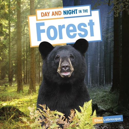 Day and Night in the Forest (Habitat Days and Nights) book cover by Ellen Labrecque