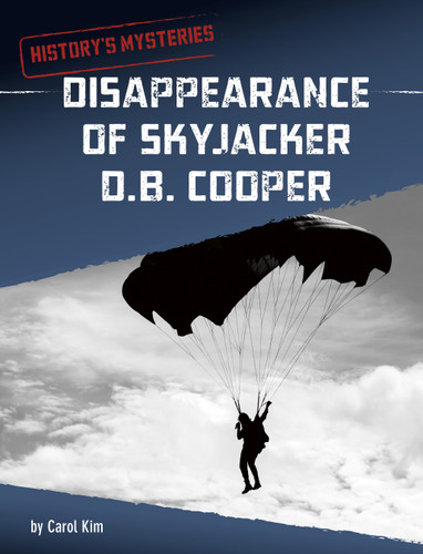 Disappearance of Skyjacker D. B. Cooper (History's Mysteries) book cover by Carol Kim