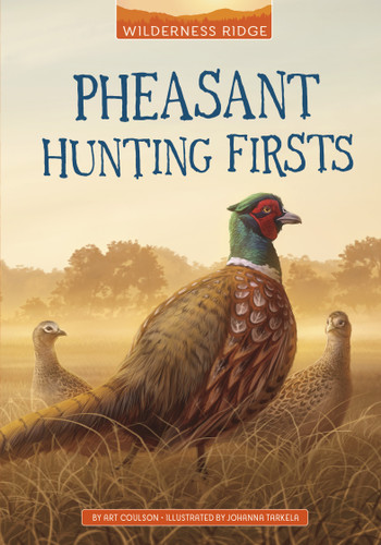 Pheasant Hunting Firsts (Wilderness Ridge) book cover by Art Coulson