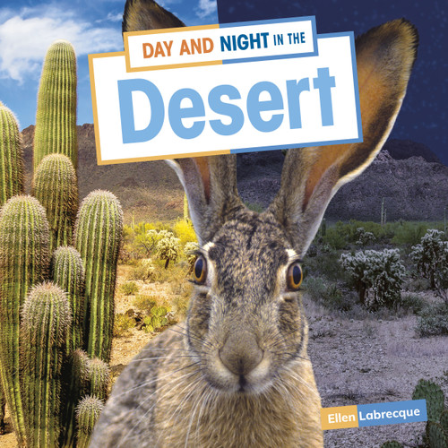 Day and Night in the Desert (Habitat Days and Nights) book cover by Ellen Labrecque
