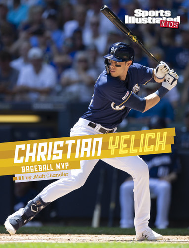 Christian Yelich: Baseball MVP (Sports Illustrated Kids Stars of Sports) book cover by Matt Chandler