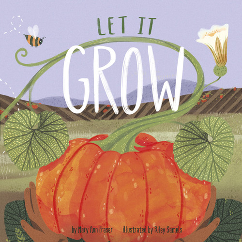 Let It Grow book cover by Mary Ann Fraser