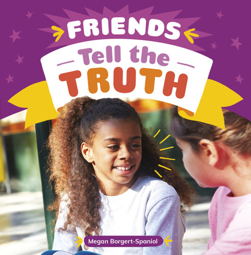 Friends Tell the Truth (Friendship Rocks) book cover by Megan Borgert-Spaniol