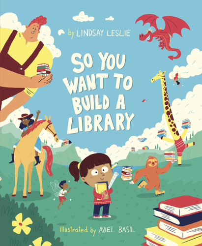 So You Want To Build a Library book cover by Lindsay Leslie