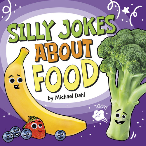 Silly Jokes About Food (Silly Joke Books) book cover by Michael Dahl