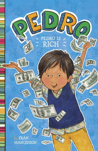 Pedro Is Rich (Pedro) book cover by Fran Manushkin