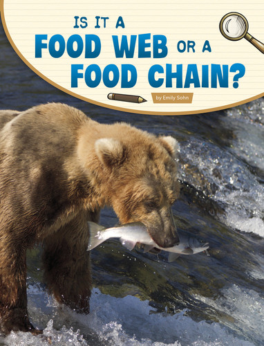 Is It a Food Web or a Food Chain? (Science Inquiry) book cover by Emily Sohn