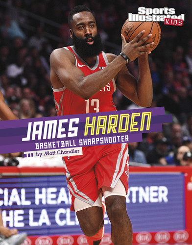 James Harden: Basketball Sharpshooter (Sports Illustrated Kids Stars of Sports) book cover by Matt Chandler