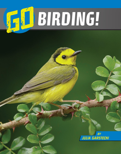 Go Birding! (The Wild Outdoors) book cover by Julia Garstecki-Derkovitz