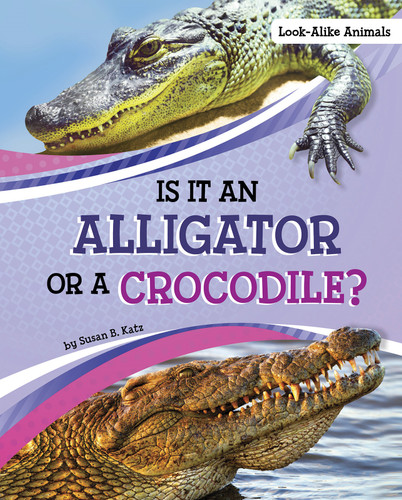Is It an Alligator or a Crocodile? (Look-Alike Animals) book cover by Susan B. Katz