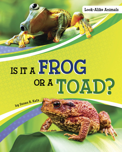 Is It a Frog or a Toad? (Look-Alike Animals) book cover by Susan B. Katz
