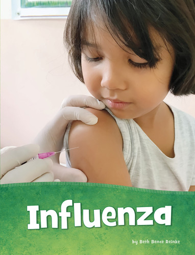 Influenza (Health and My Body) book cover by Beth Bence Reinke