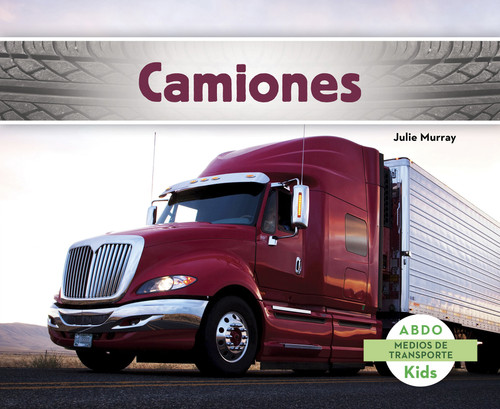 Camiones (Trucks) (Medios de transporte (Transportation)) book cover by Julie Murray