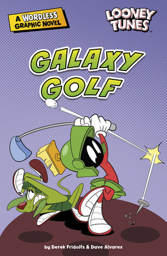 Galaxy Golf (Looney Tunes Wordless Graphic Novels) book cover by Derek Fridolfs