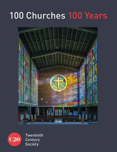 100 Churches 100 Years book cover by Twentieth Century Society