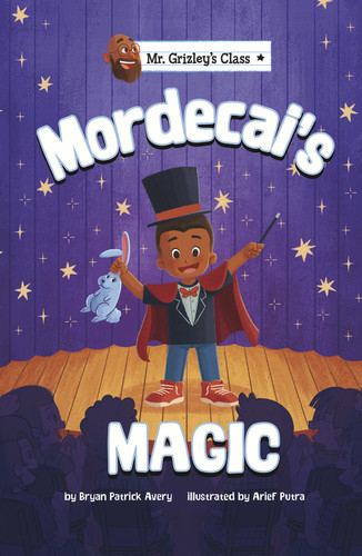 Mordecai's Magic (Mr. Grizley's Class) book cover by Bryan Patrick Avery