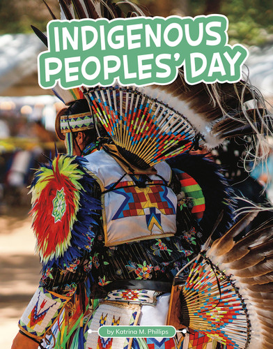 Indigenous Peoples' Day (Traditions & Celebrations) book cover by Katrina M. Phillips