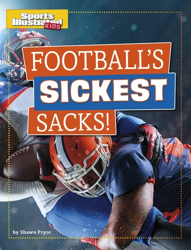 Football's Sickest Sacks! (Sports Illustrated Kids Prime Time Plays) book cover by Shawn Pryor